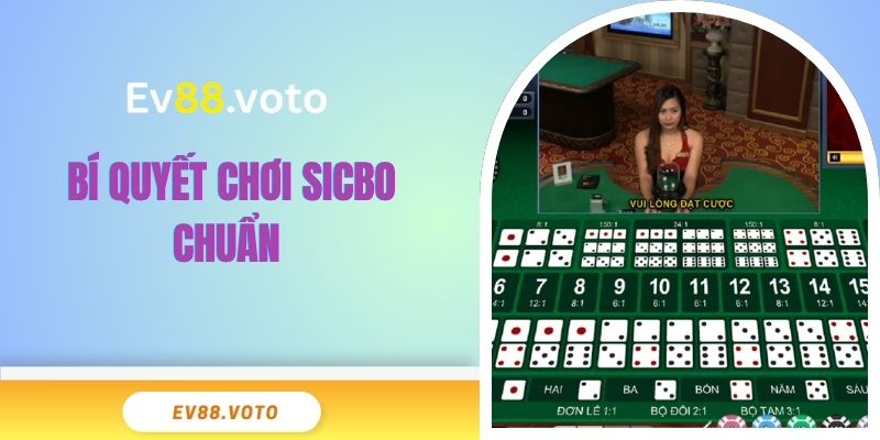 Bí quyết chơi Sicbo chuẩn