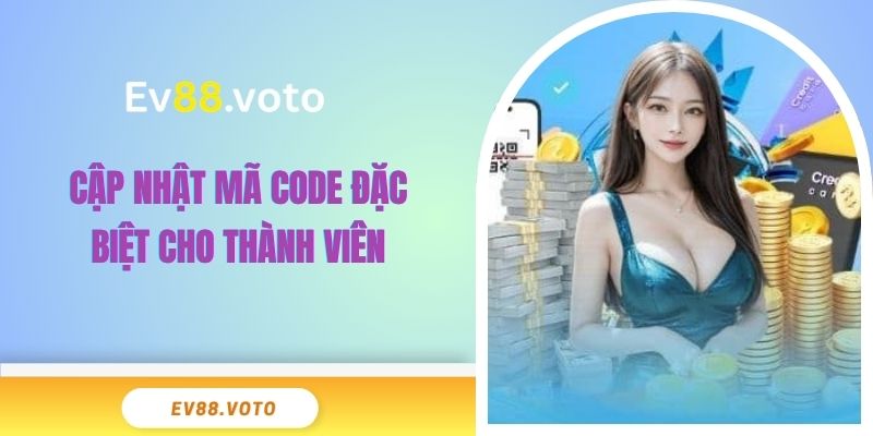 Code Miễn Phí EV88 Hướng Dẫn 3 Bước Nhận Giá Trị 2025 4 Cập nhật mã code miễn phí EV88 đặc biệt cho thành viên