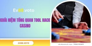 Khái niệm tổng quan tool hack casino