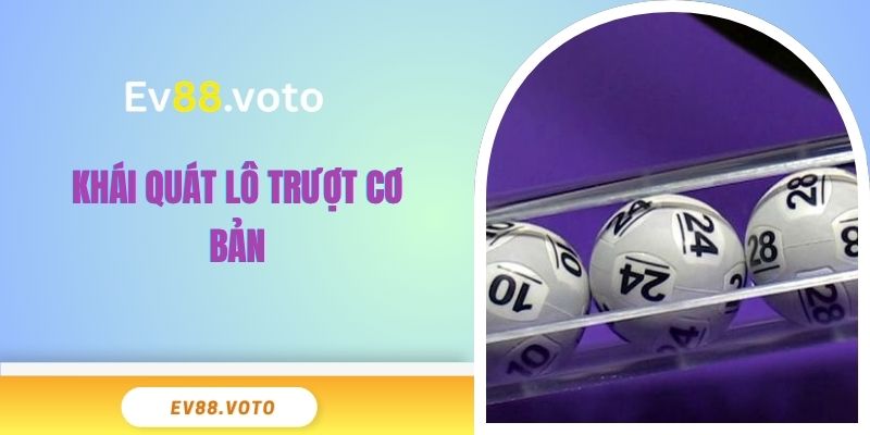 Khái quát lô trượt cơ bản
