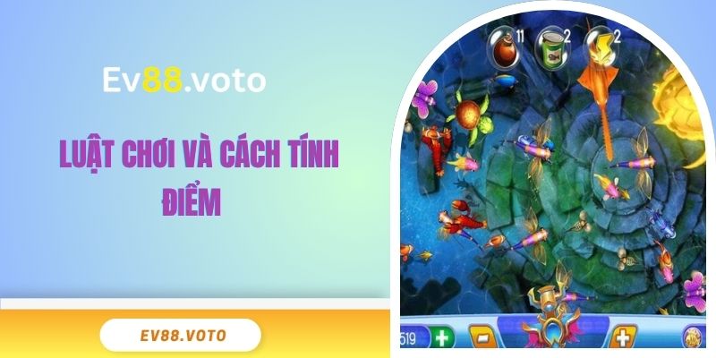 Nắm vững luật chơi và cách tính điểm 